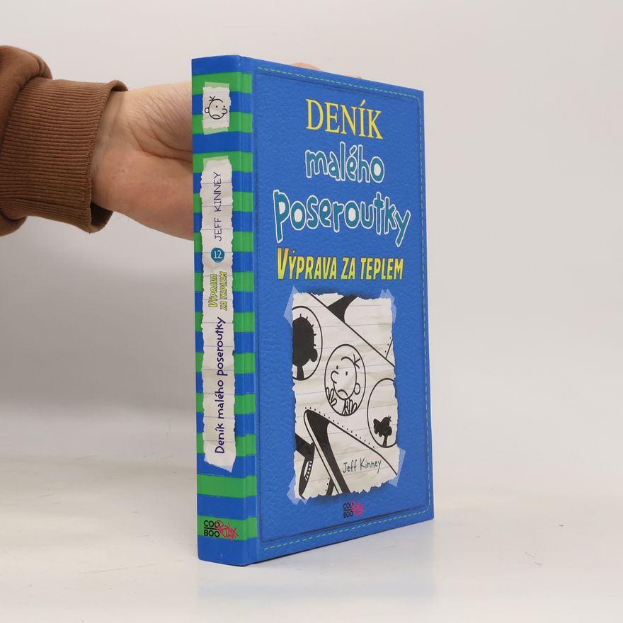 Jeff Kinney Deník malého poseroutky 12. Výprava za teplem