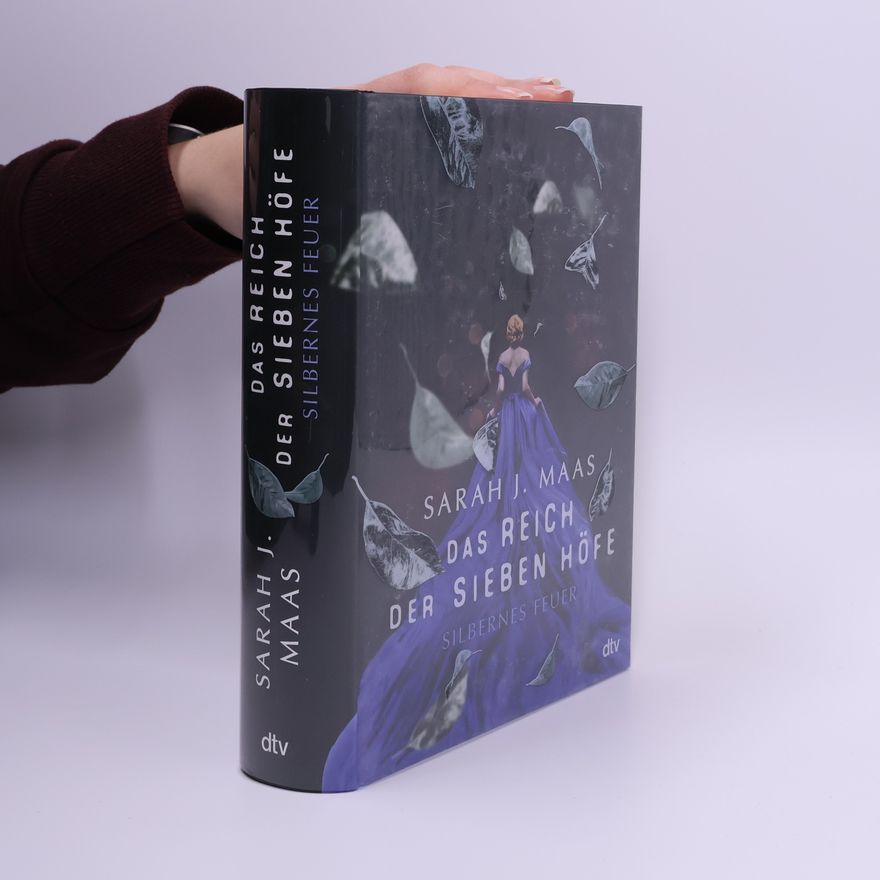 Sarah J. Maas Das Reich der sieben Höfe - silbernes Feuer