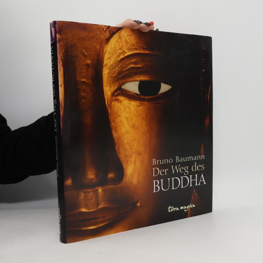 Bruno Baumann Der Weg des Buddha