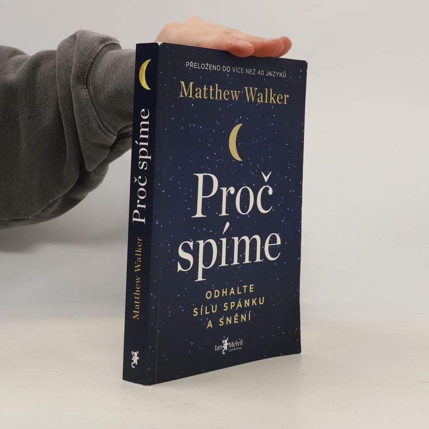 Matthew Walker Proč spíme