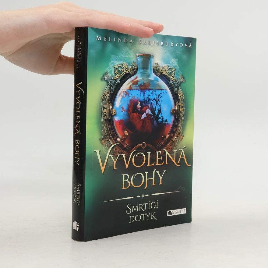 Melinda Salisbury Vyvolená bohy. Smrtící dotyk