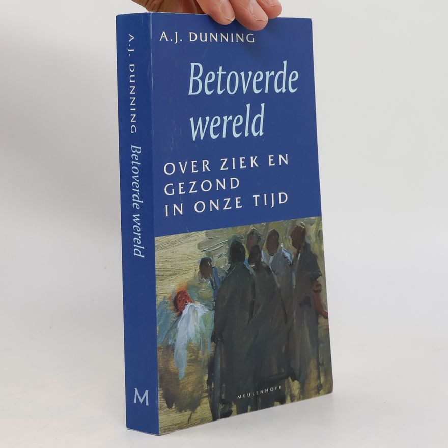 Unknown Author BETOVERDE WERELD OVER ZIEK EN GEZOND