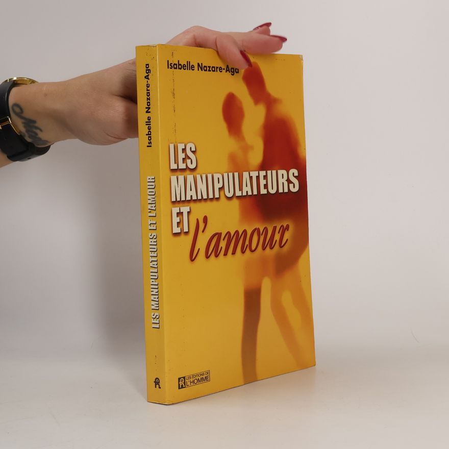 Isabelle Nazare-Aga Les manipulateurs et l'amour