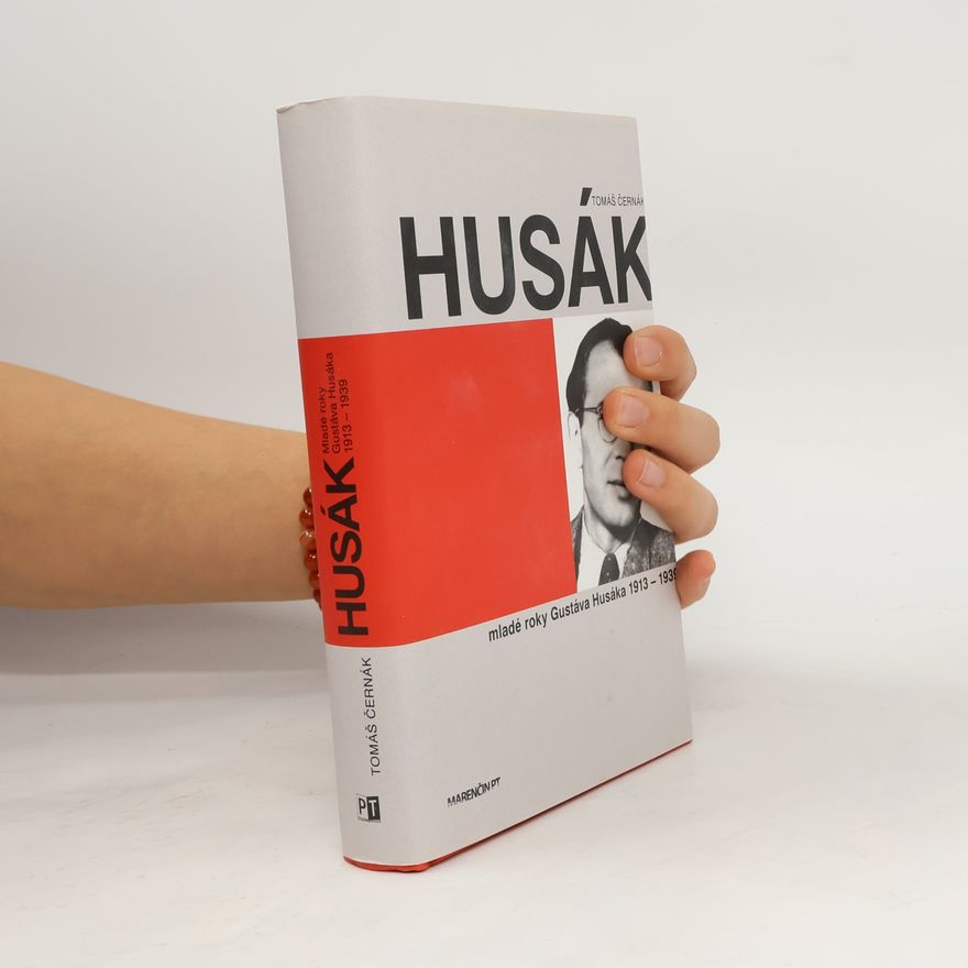 Tomáš Černák Husák - Mladé roky Gustáva Husáka 1913 – 1939