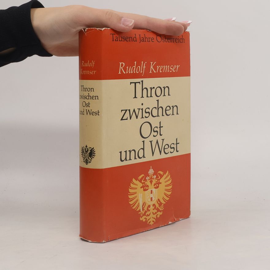Rudolf Kremser Thron zwischen Ost und West