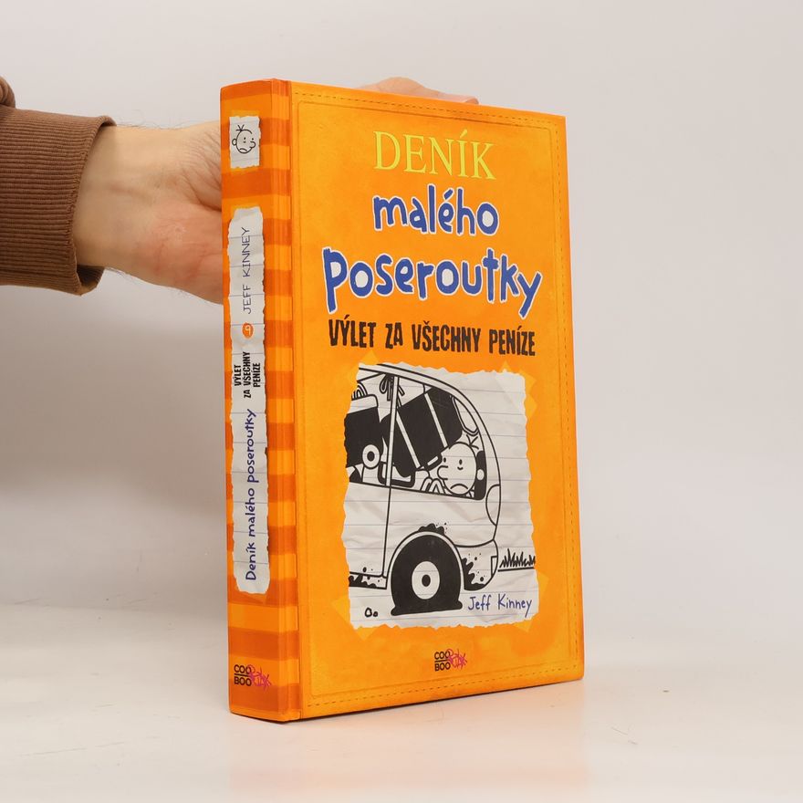 Jeff Kinney Deník malého poseroutky 9. Výlet za všechny peníze