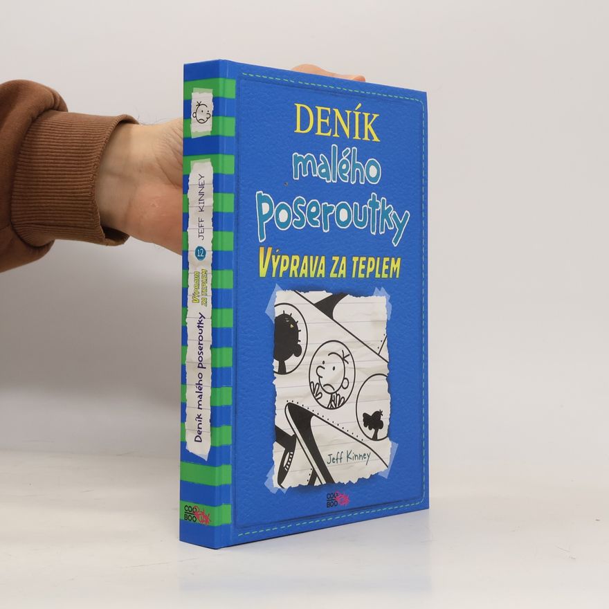 Jeff Kinney Deník malého poseroutky 12. Výprava za teplem