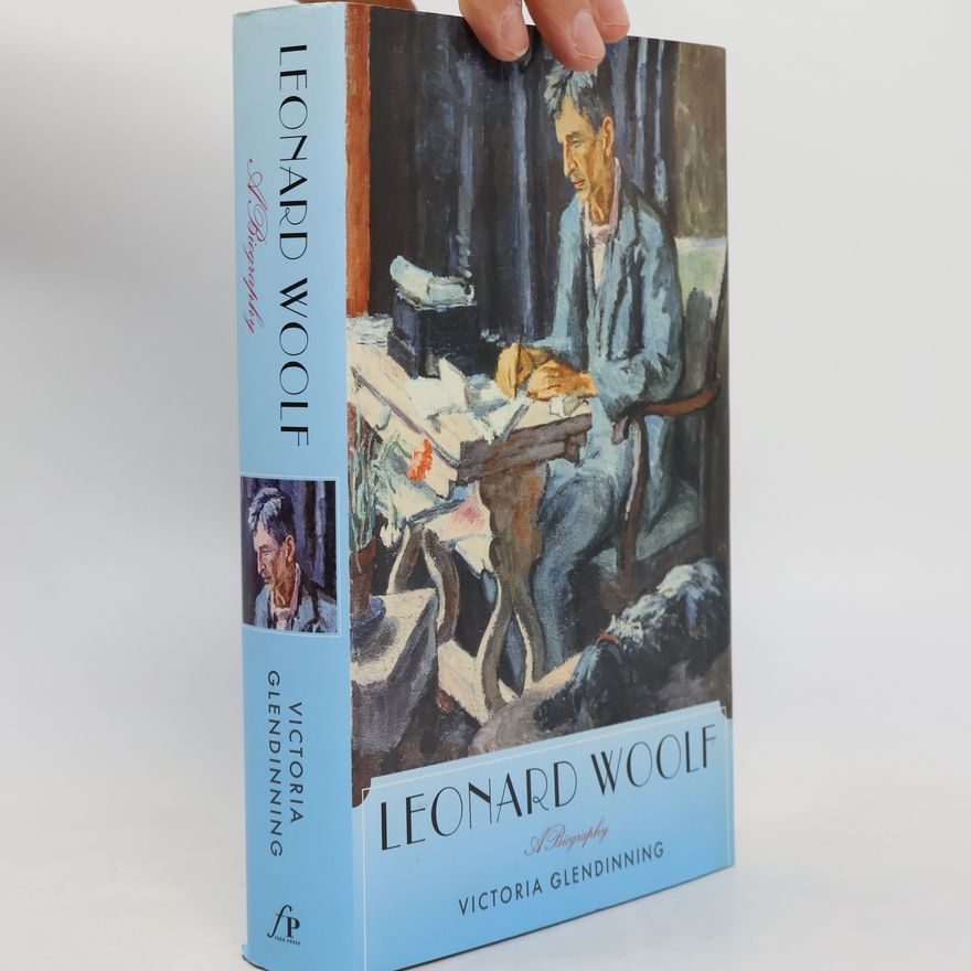 Victoria Glendinning Leonard Woolf: A Biography