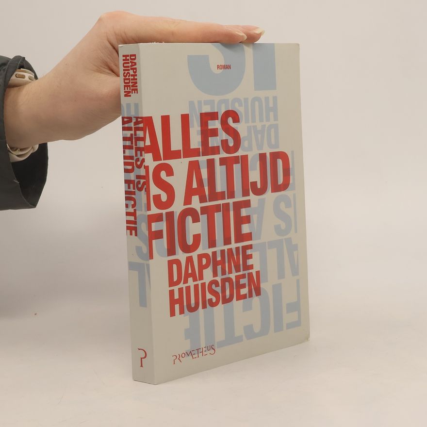 Daphne Huisden Alles is altijd fictie