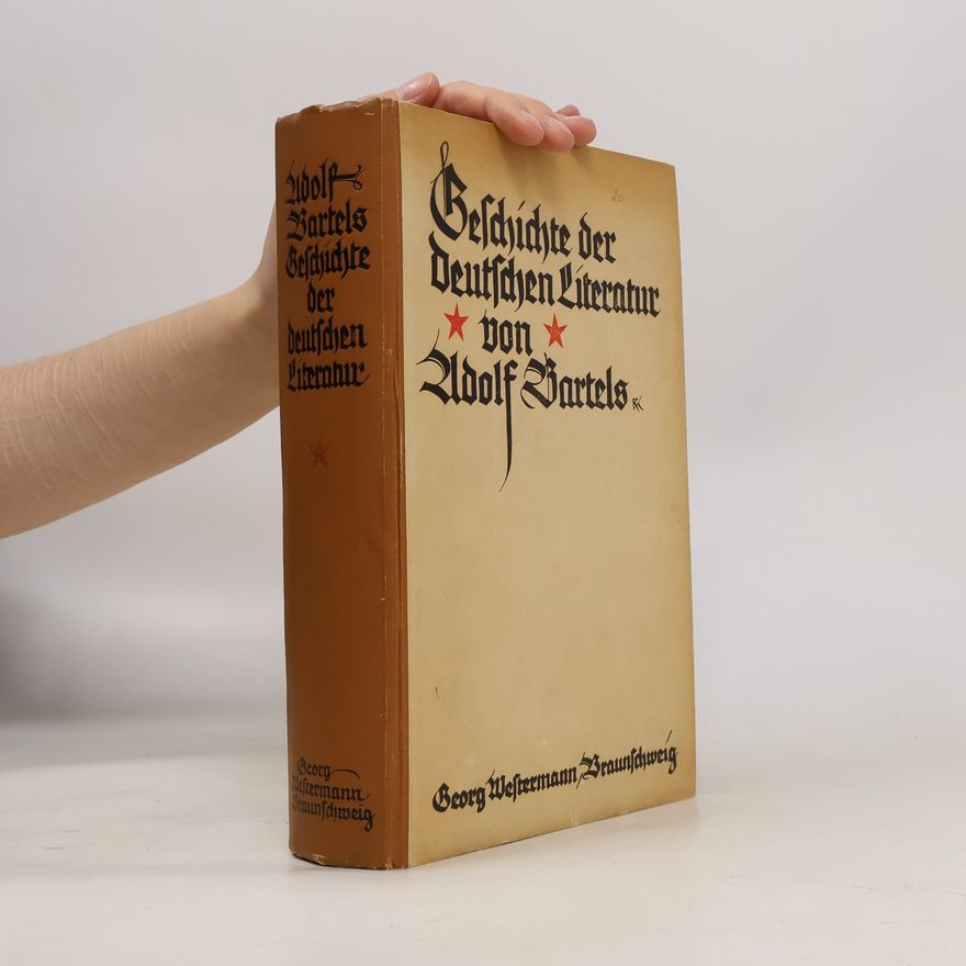 Adolf Bartels Geschichte der deutschen Literatur