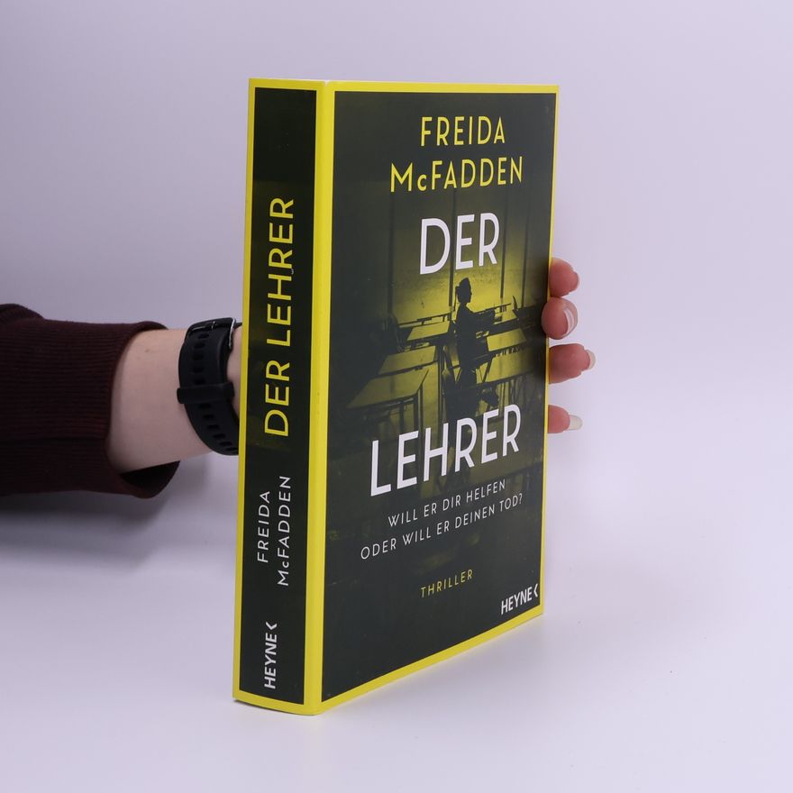 Freida McFadden Der Lehrer – Will er dir helfen oder will er deinen Tod?