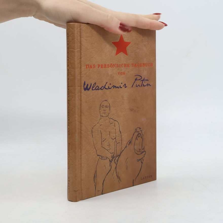 Wladimir Putin Das persönliche Tagebuch von Wladimir Putin