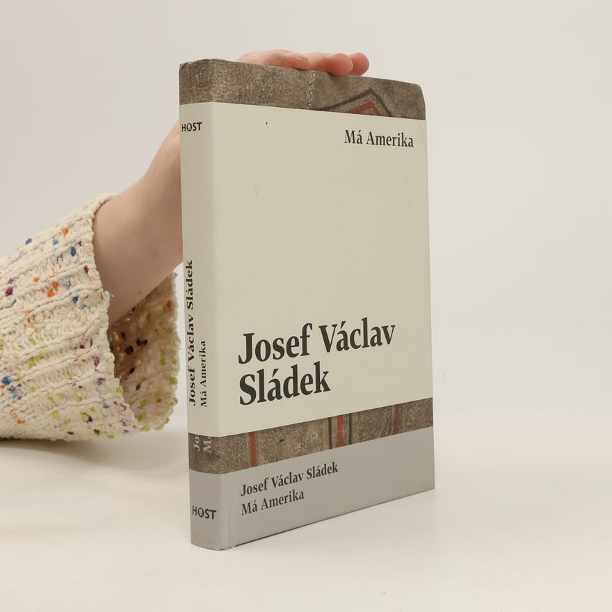 Josef Václav Sládek Má Amerika