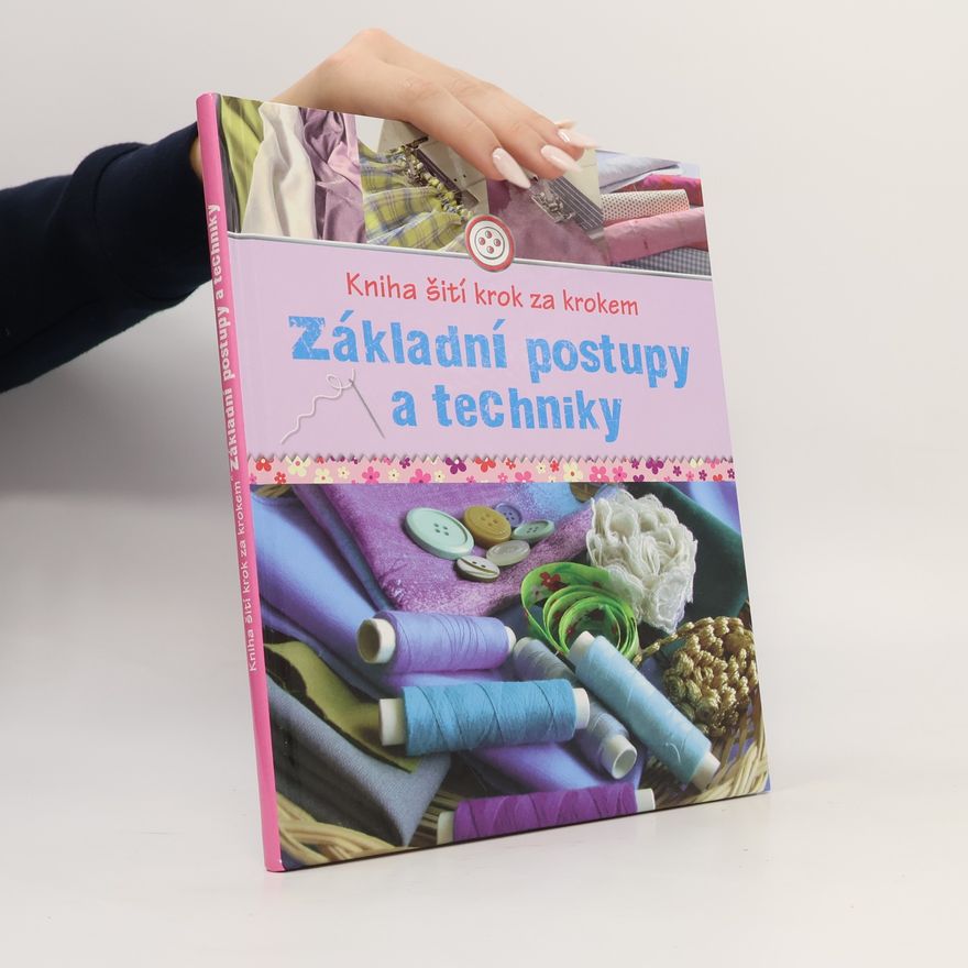 Eva Maria Heller Kniha šití krok za krokem. Základní postupy a techniky