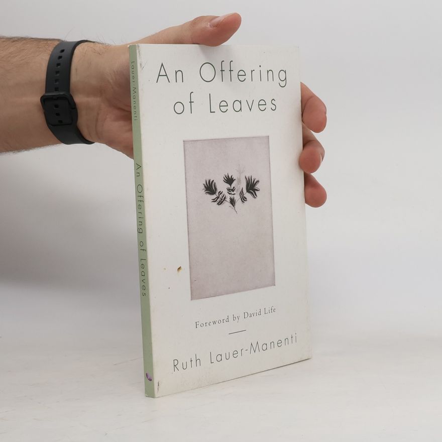 Ruth Lauer-Manenti An Offering of Leaves