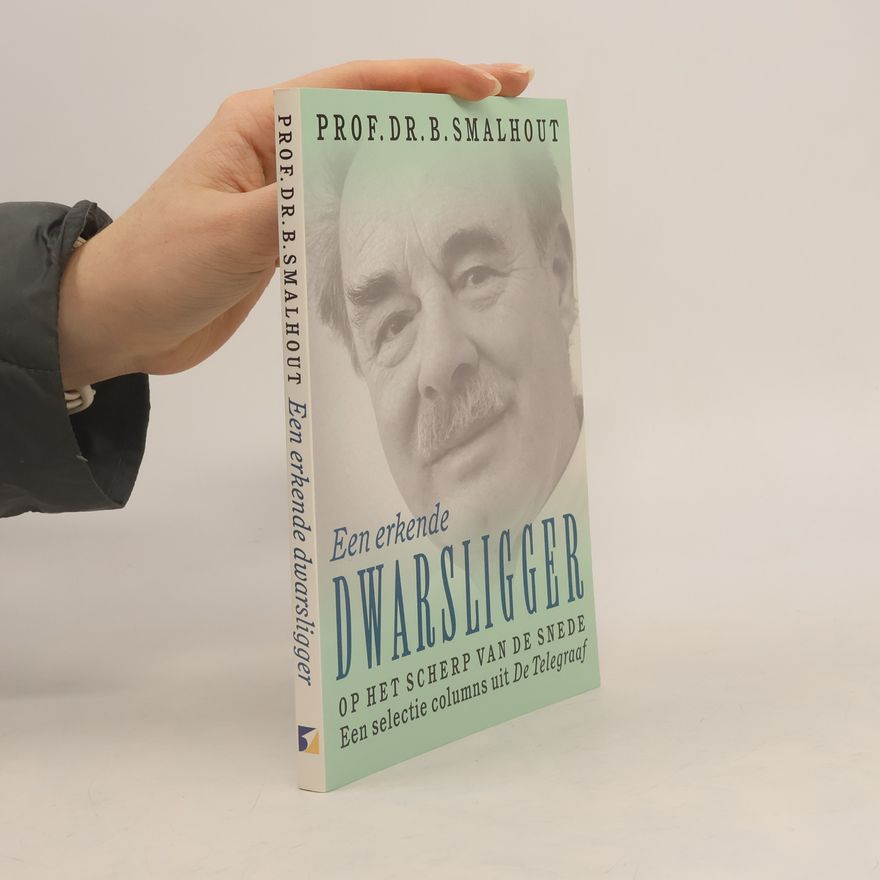 Prof. dr. Bob Smalhout Een erkende dwarsligger