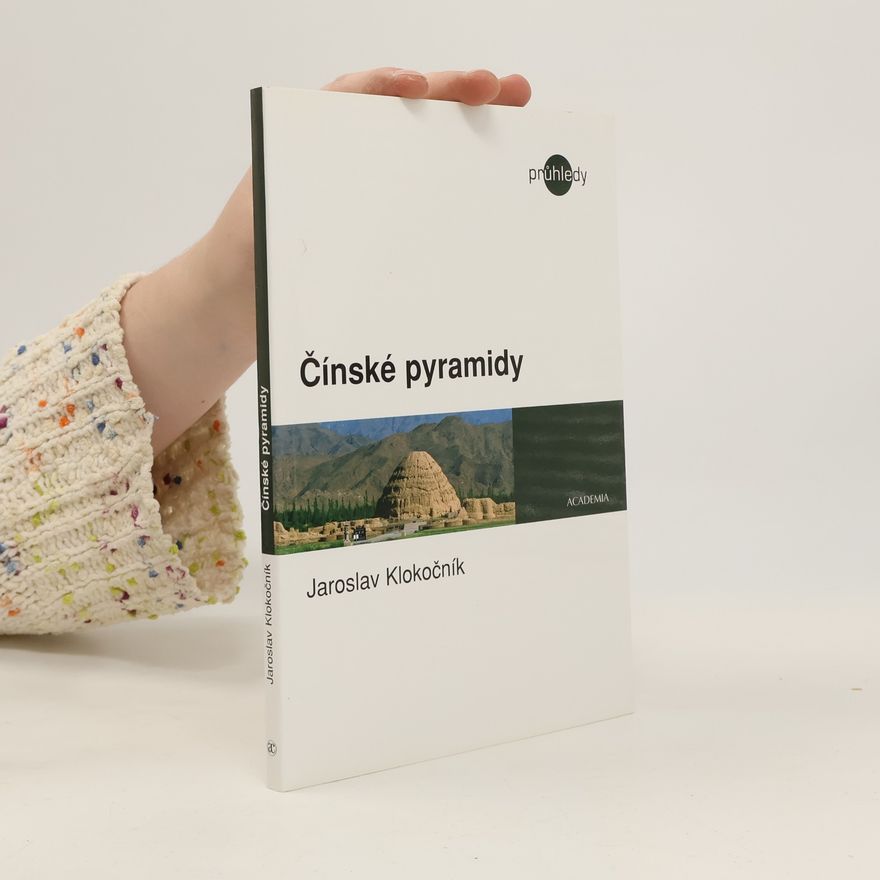 Jaroslav Klokočník Čínské pyramidy