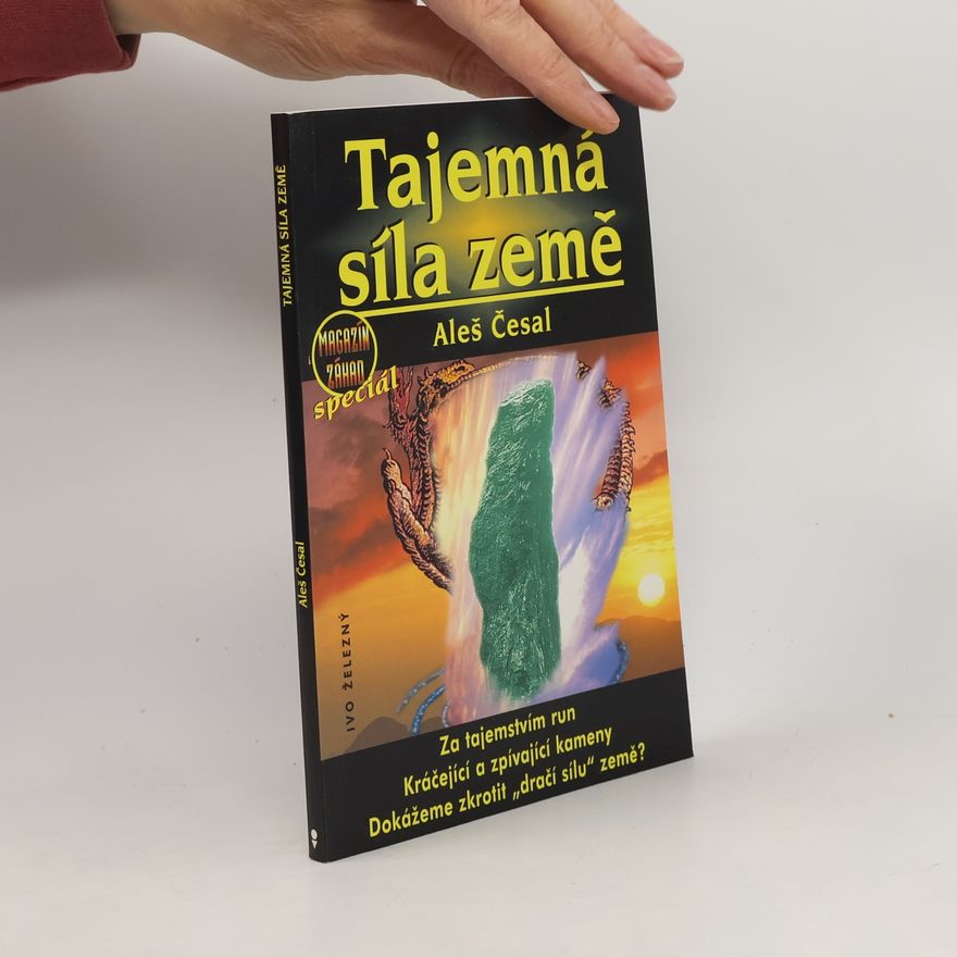 Aleš Česal Tajemná síla země