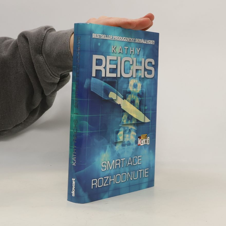 Kathy Reichs Smrtiace rozhodnutie