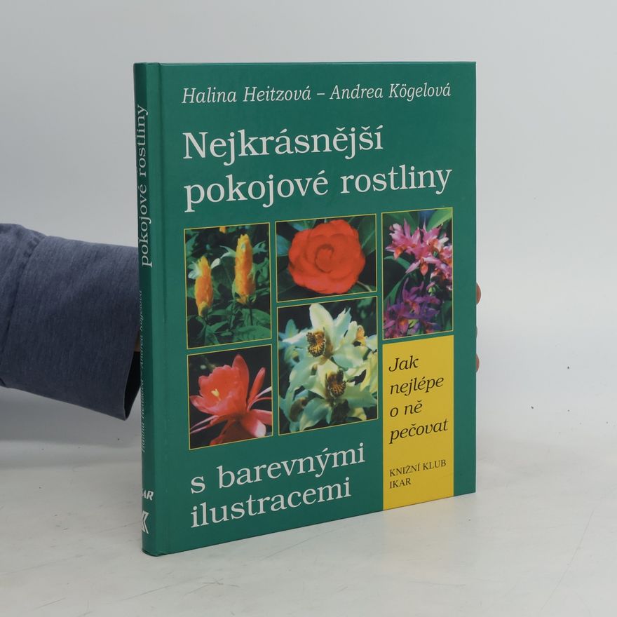 Andrea Kögel Nejkrásnější pokojové rostliny