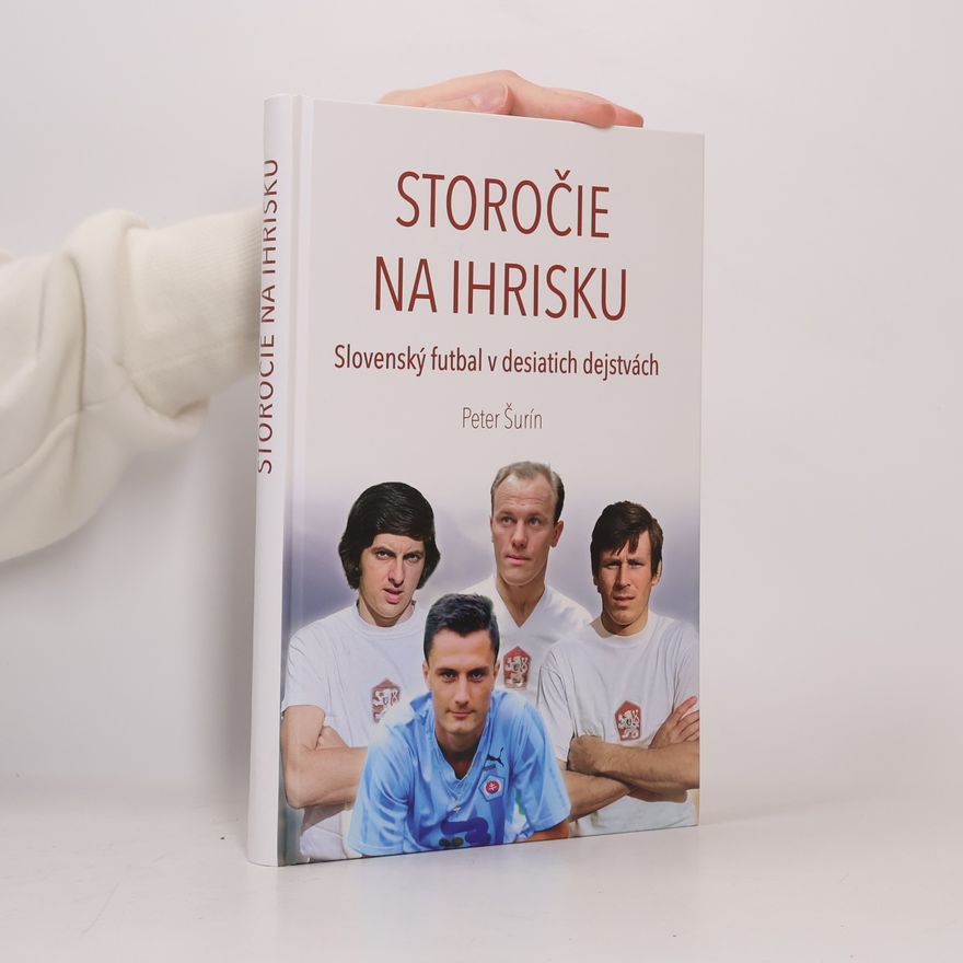 Peter Šurin Storočie na ihrisku