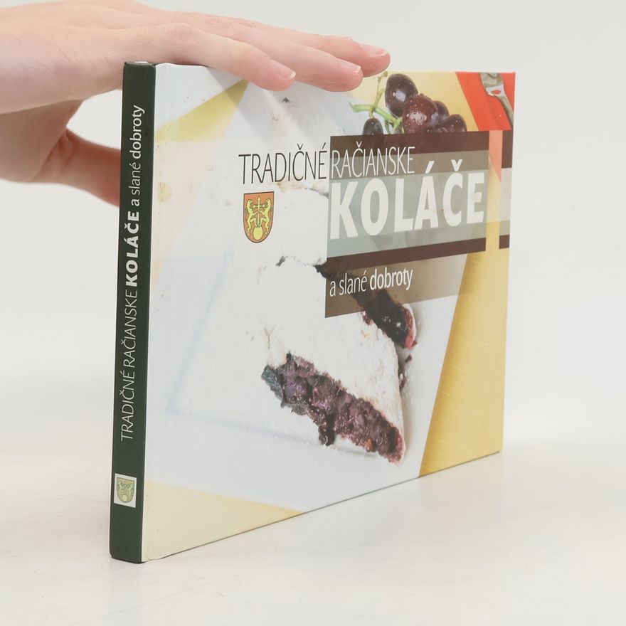 Jolana Máťušová Tradičné Račianske koláče a slané dobroty