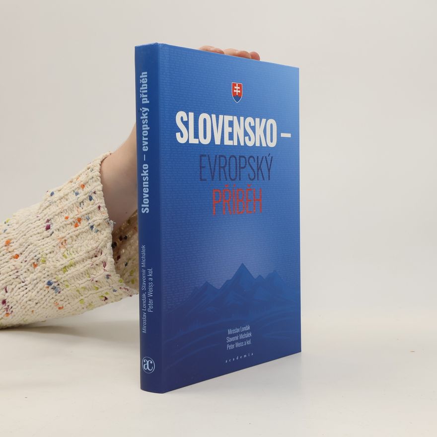 Miroslav Londák Slovensko - evropský příběh