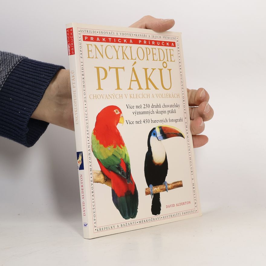 David Alderton Encyklopedie ptáků chovaných v klecích a voliérách