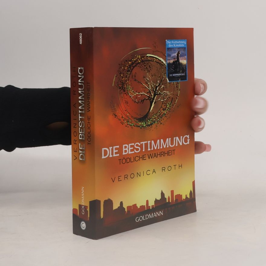 Veronica Roth Die Bestimmung. Tödliche Wahrheit