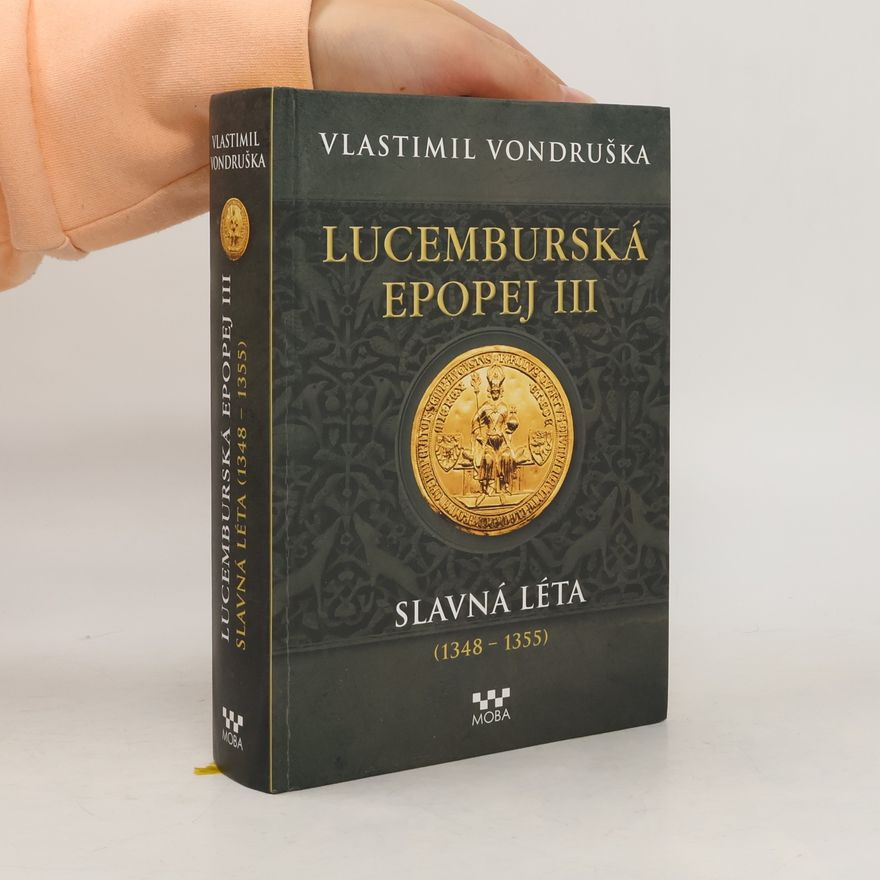 Vlastimil Vondruška Lucemburská epopej III.