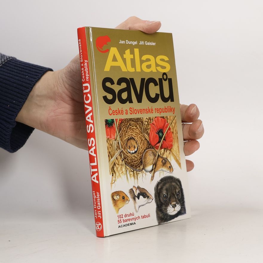 Jiří Gaisler Atlas savců České a Slovenské republiky