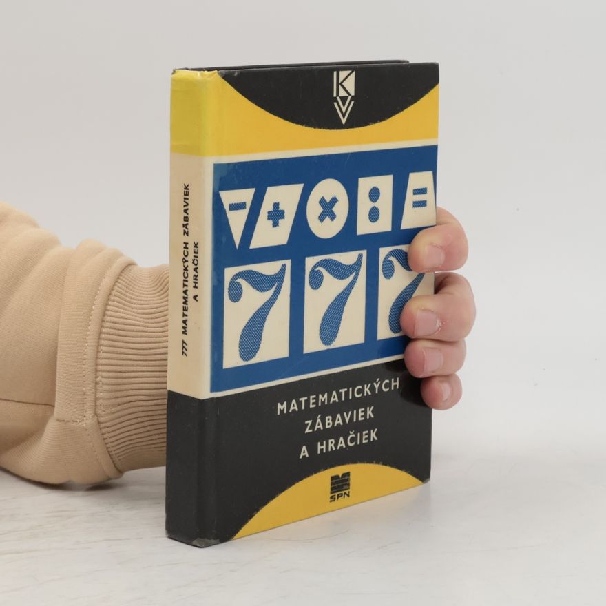 Various authors 777 matematických zábaviek a hračiek