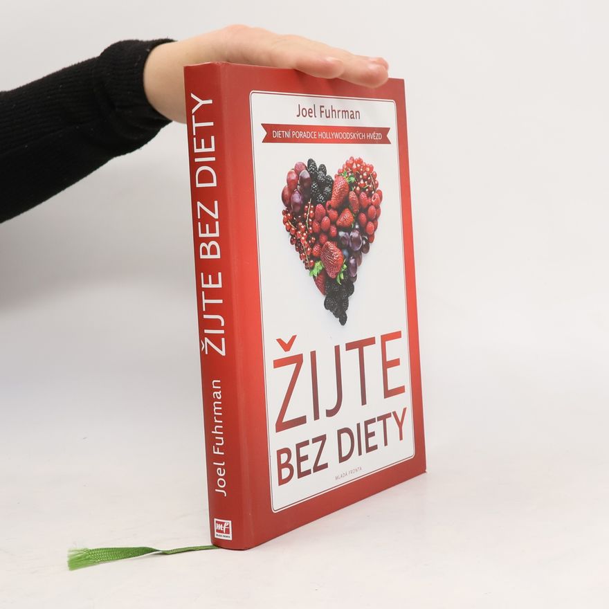 Joel Fuhrman Žijte bez diety