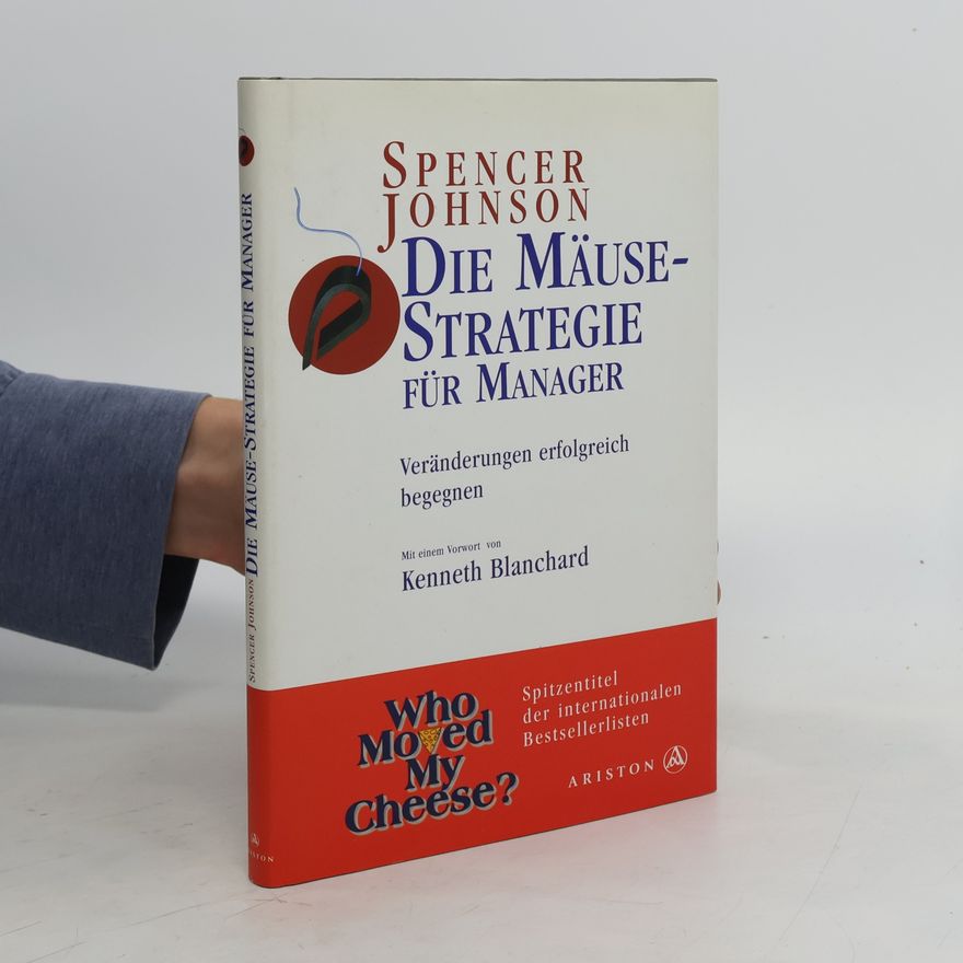 Patrick Spencer Johnson Die Mäuse-Strategie für Manager