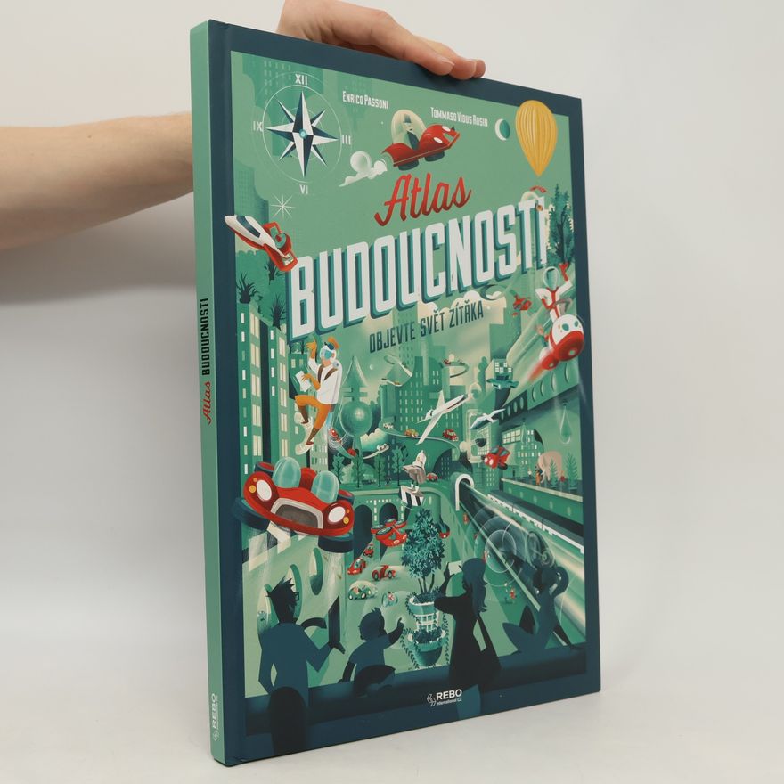 Tommaso Vidus Rosin Atlas budoucnosti. Objevte svět zítřka