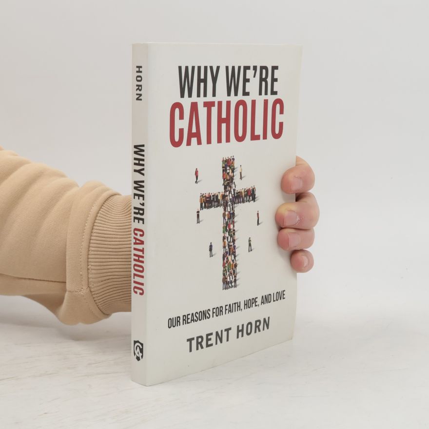 Trent Horn Why we're Catholic