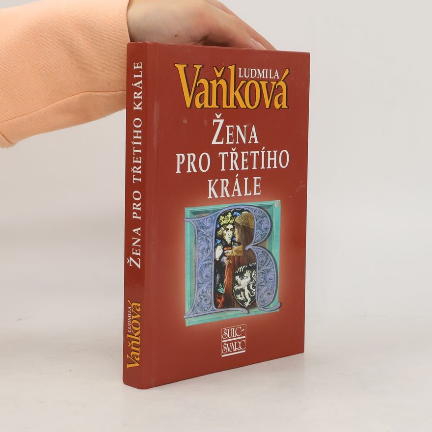 Ludmila Vaňková Žena pro třetího krále: Královna Richenza