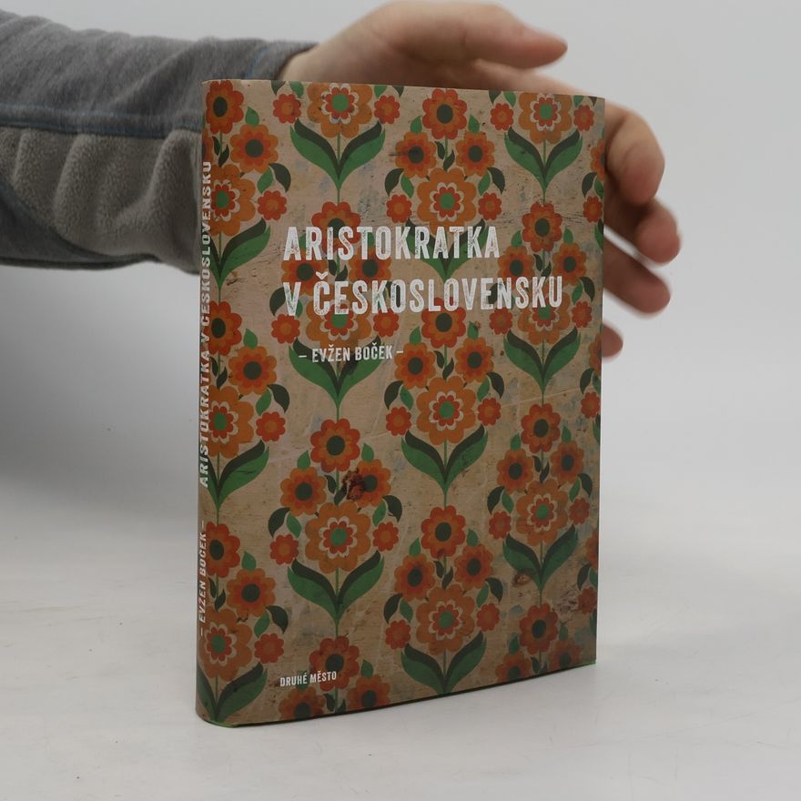 Evžen Boček Aristokratka v Československu