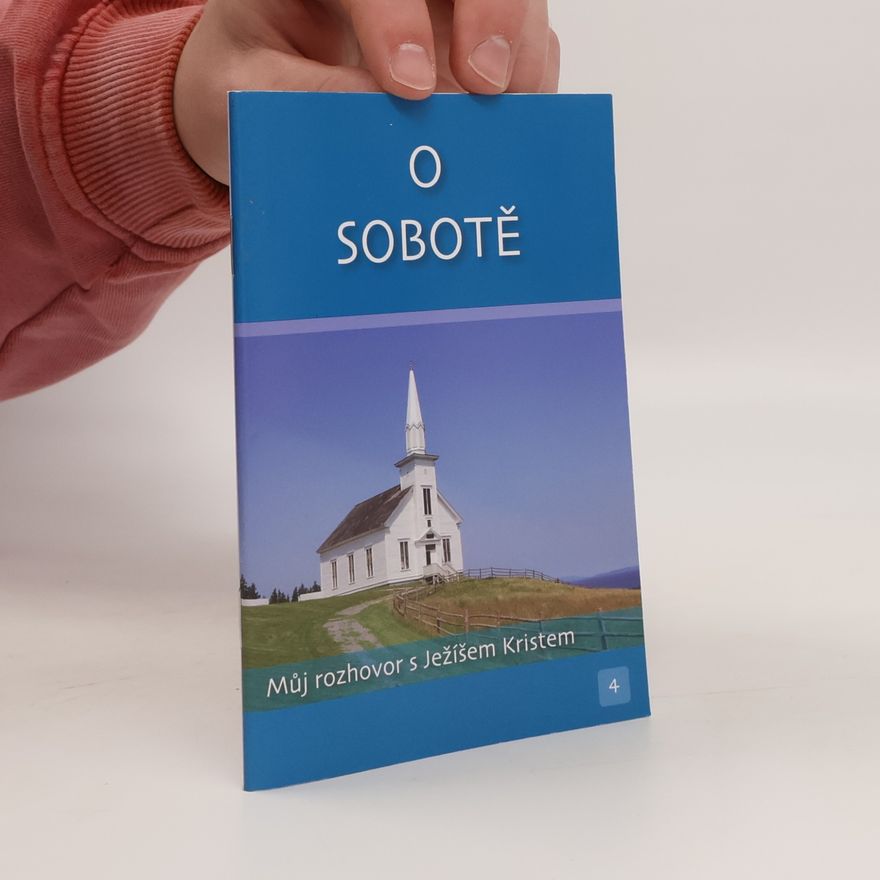 Collectif d'auteurs Můj rozhovor s Ježíšem Kristem. O sobotě