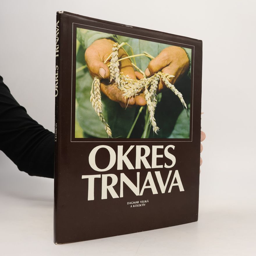 Kolektiv autorů Okres Trnava a jeho socialistické premeny