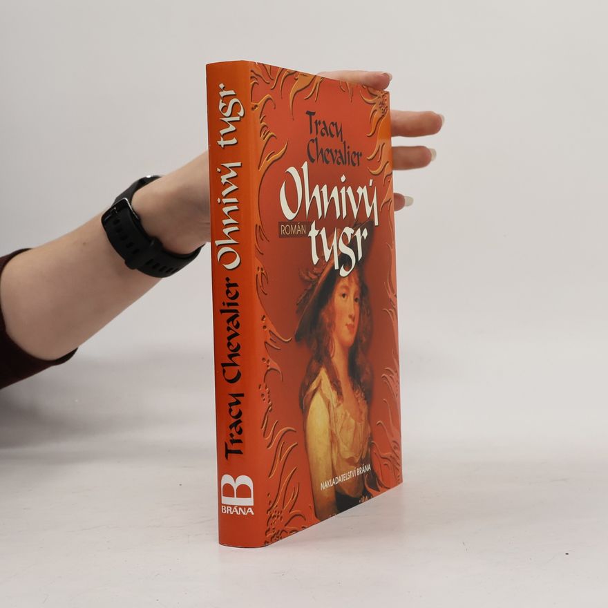 Tracy Chevalier Ohnivý tygr : román