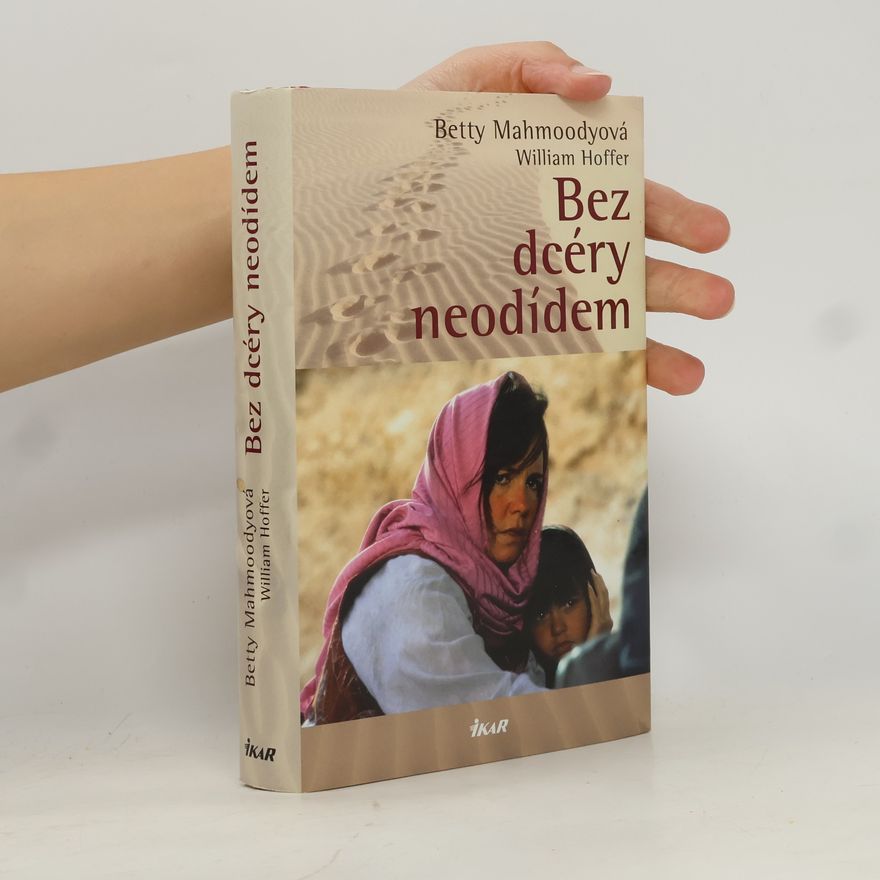 Betty Mahmoody Bez dcéry neodídem