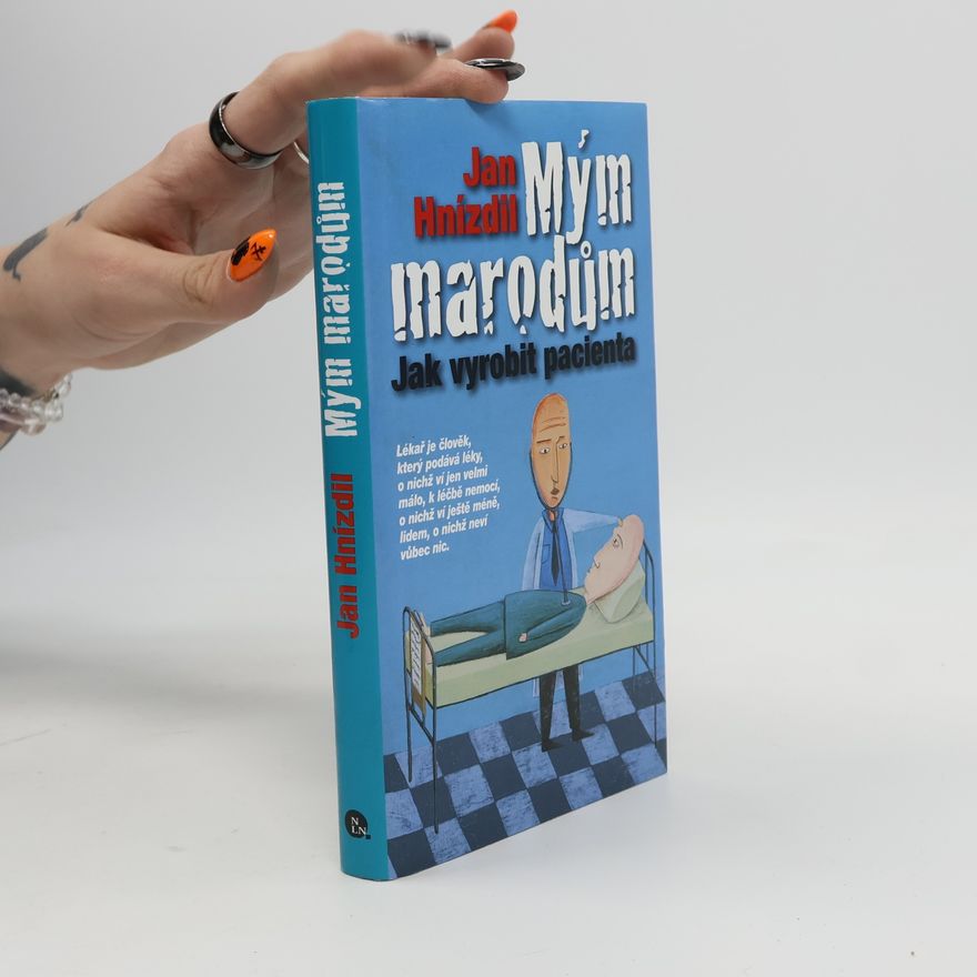 Jan Hnízdil Mým marodům