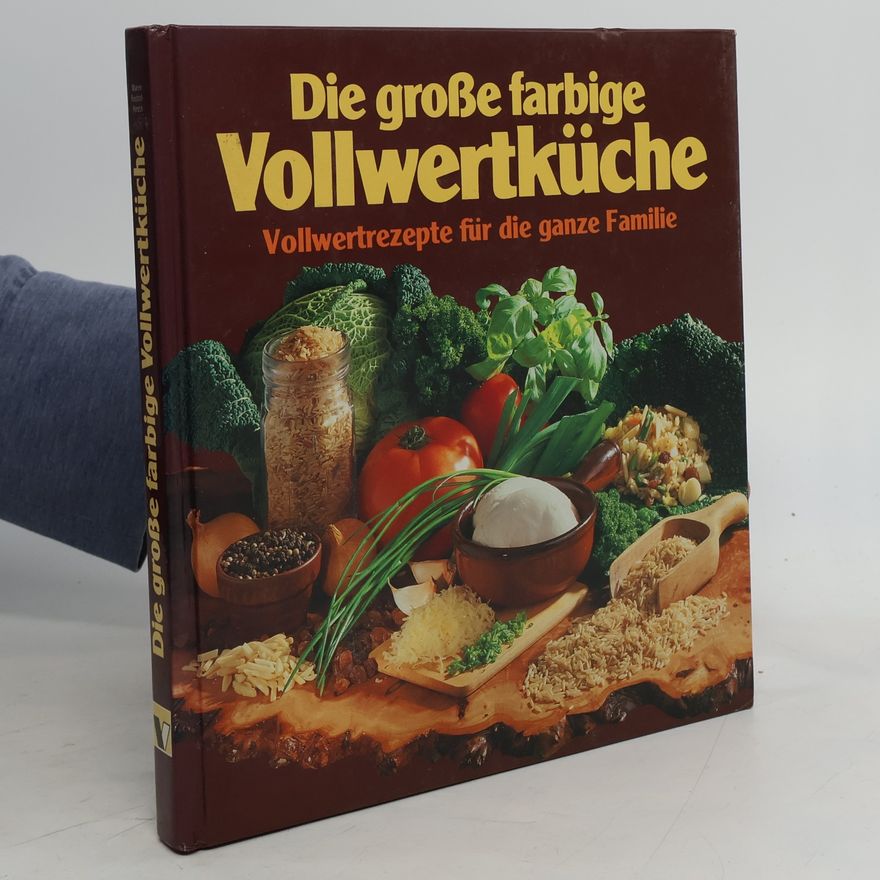 Kolektiv autorů Die große farbige Volwertküche