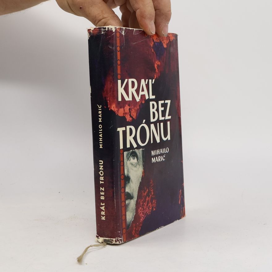 Mihailo Marić Kráľ bez trónu