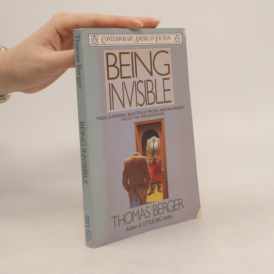 Thomas Louis Berger Being Invisible