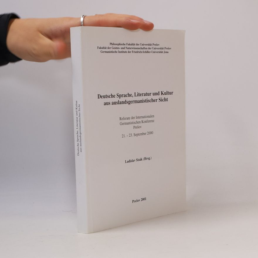 Ladislav Sisák Deutsche Sprache, Literatur und Kultur aus auslandsgermanistischer Sicht