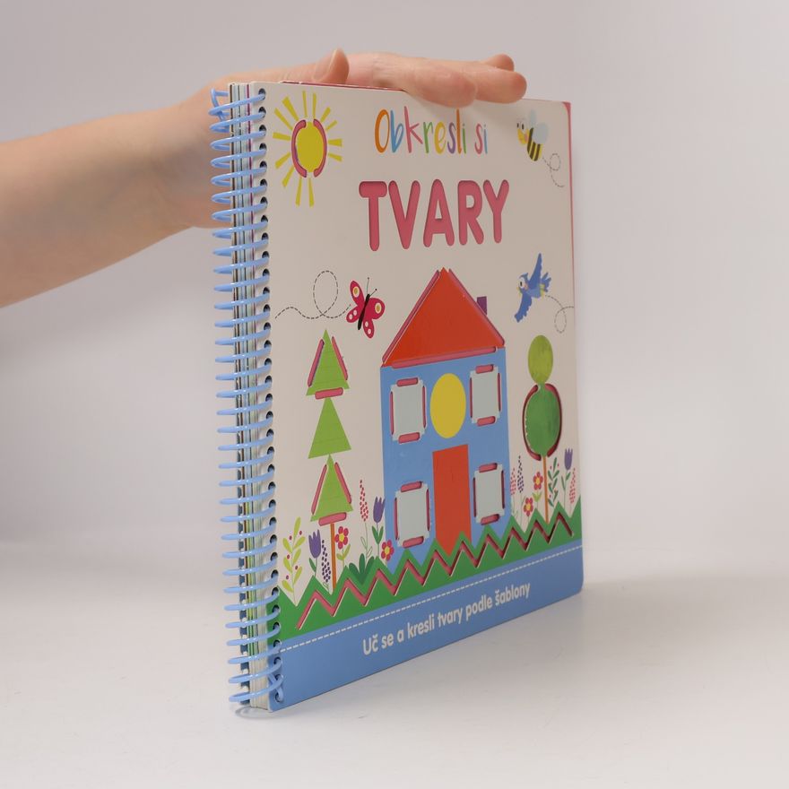 Clare Wilson Obkresli si tvary. Uč se a kresli tvary podle šablony Tvary