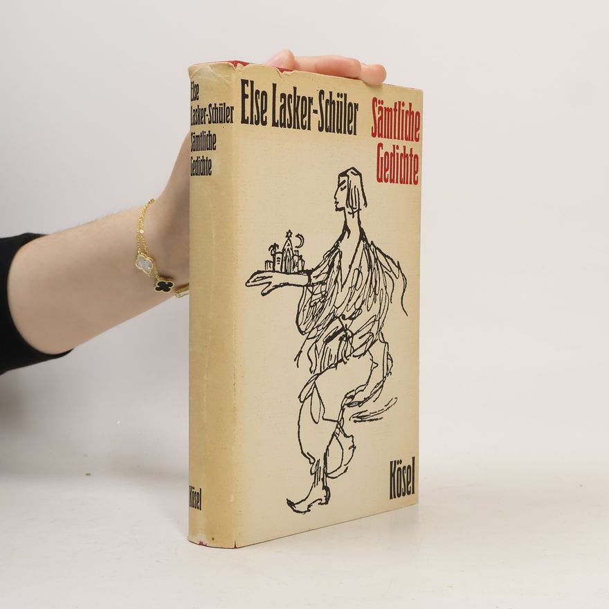 Else Lasker-Schüler Sämtliche Gedichte