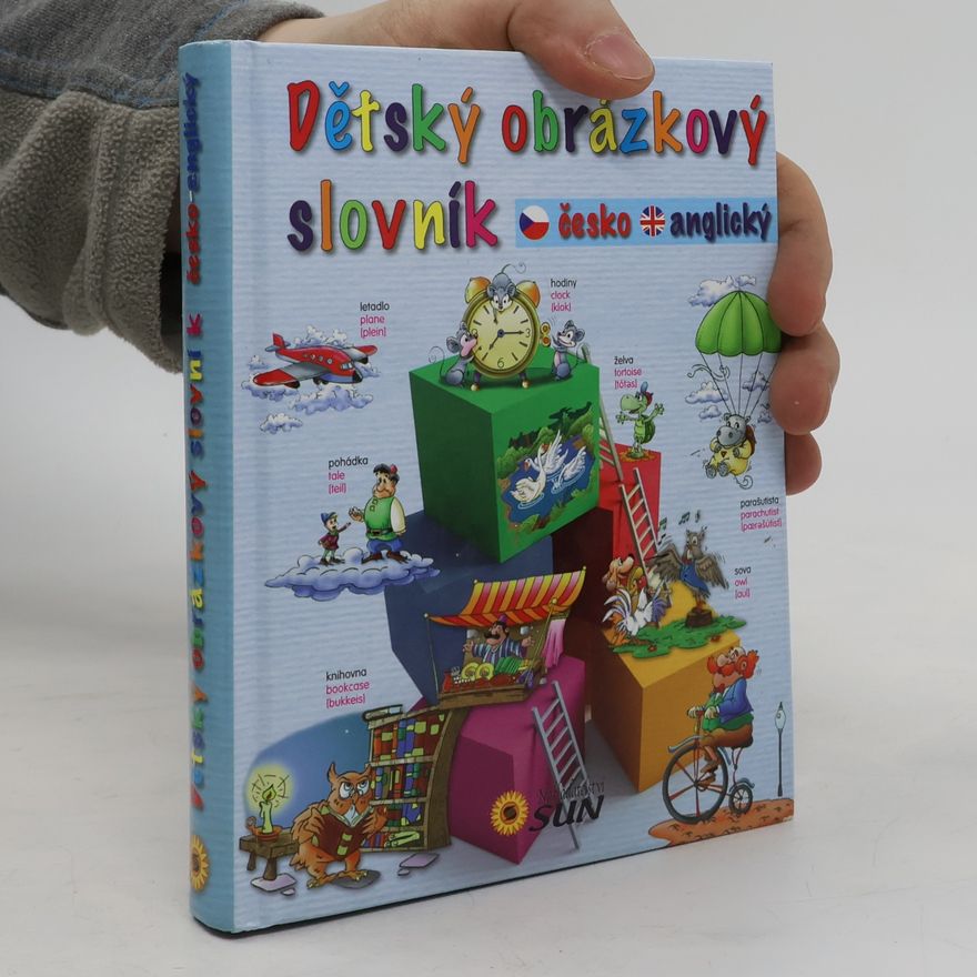 Karolína Schwarzová Dětský obrázkový slovník : slovník česko-anglický
